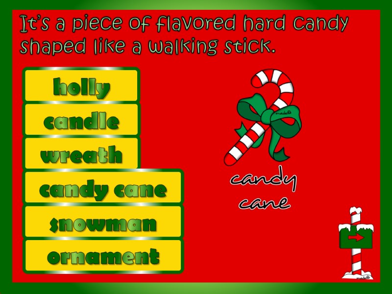 It’s a piece of flavored hard candy shaped like a walking stick.  